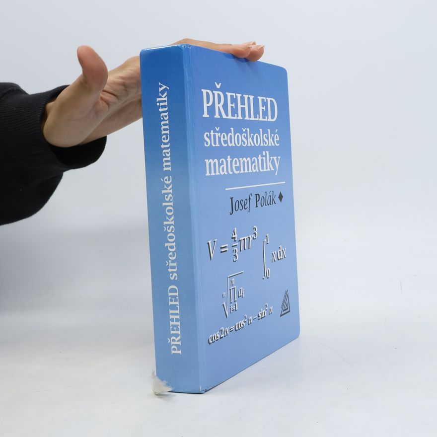 Josef Polák Přehled středoškolské matematiky