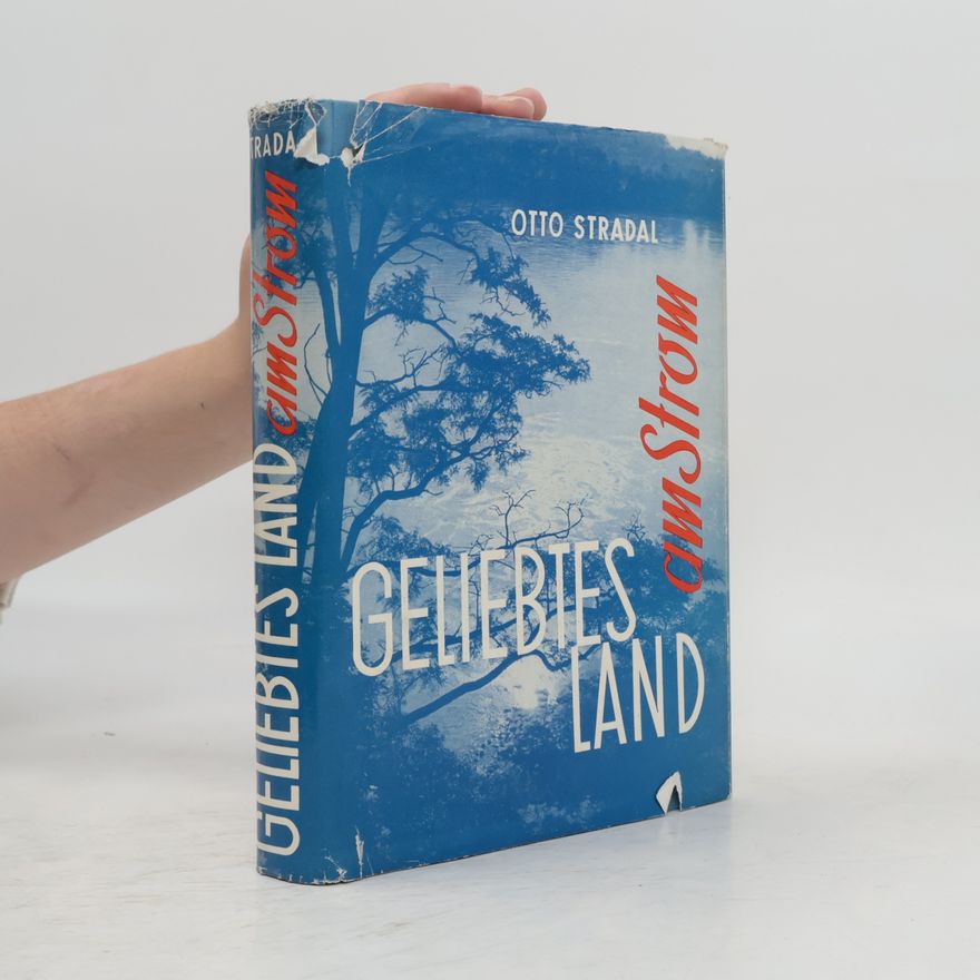Otto Stradal Geliebtes Land am Strom