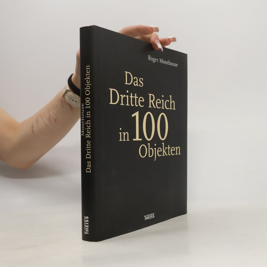 Richard Overy Das Dritte Reich in 100 Objekten