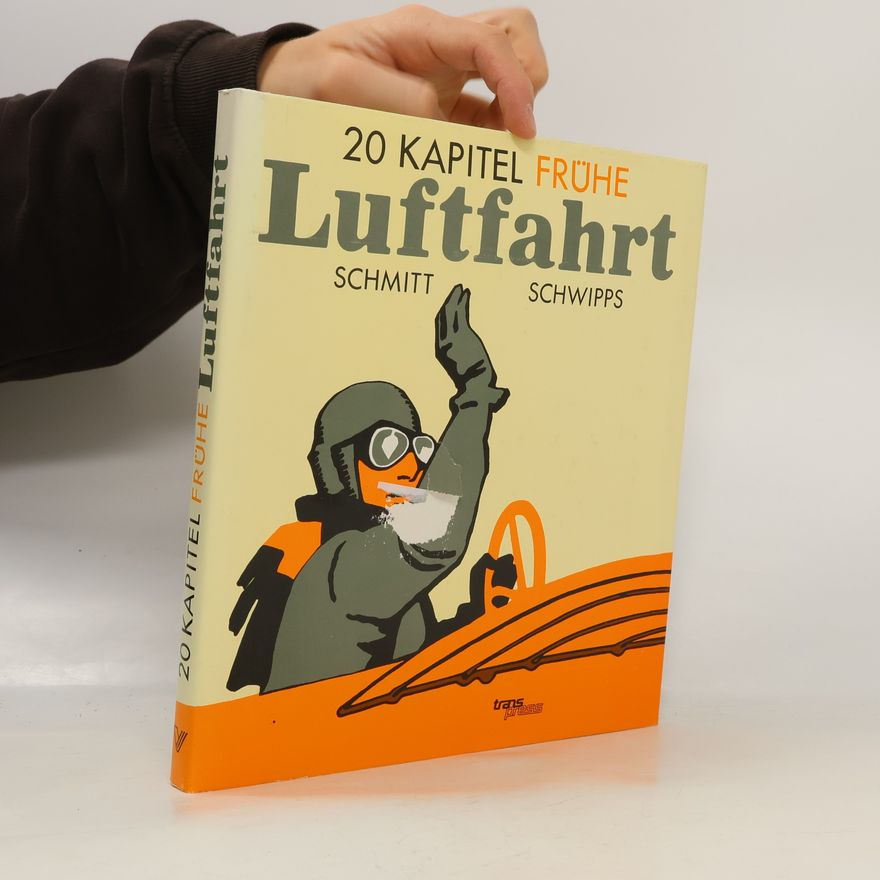 Günter Schmitt 20 Kapitel frühe Luftfahrt