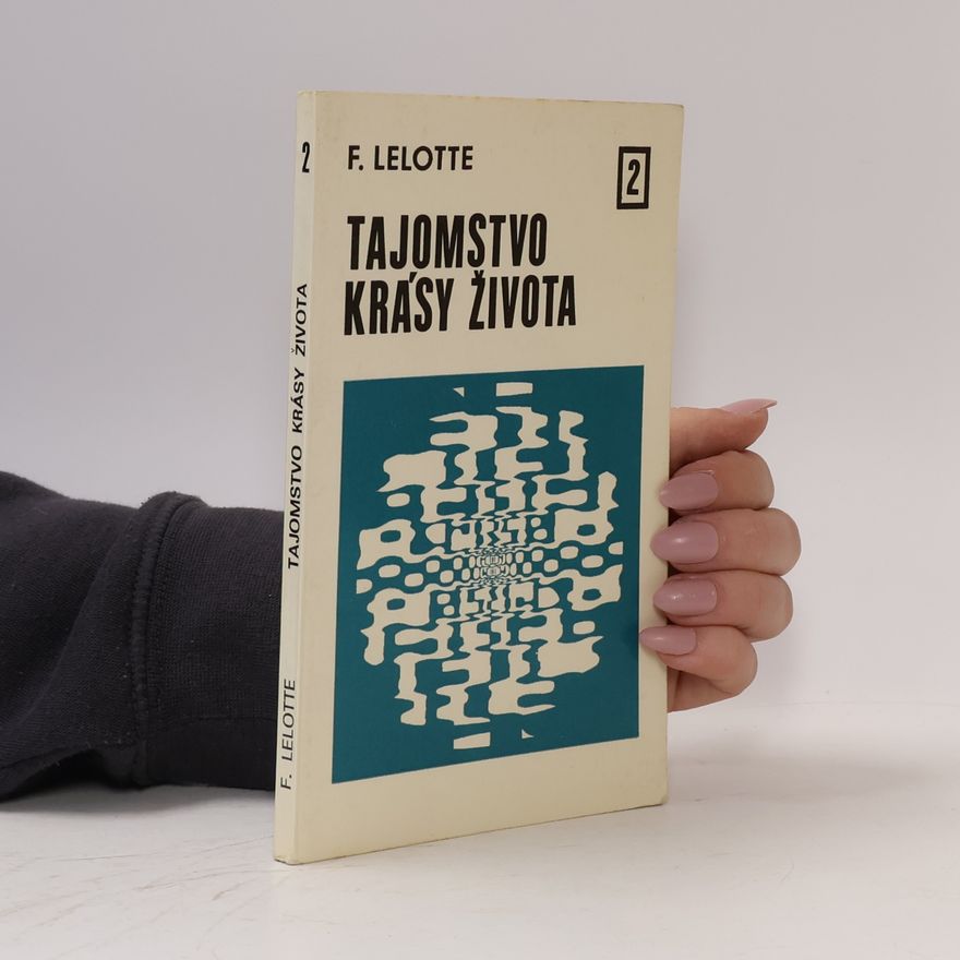 F. Lelotte Tajomstvo krásy života 2