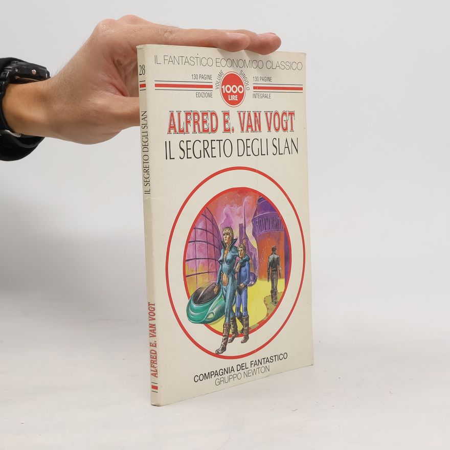Alfred Elton van Vogt Il Fantastico Economico Classico - 28: Il segreto degli Slan - Edizione integrale