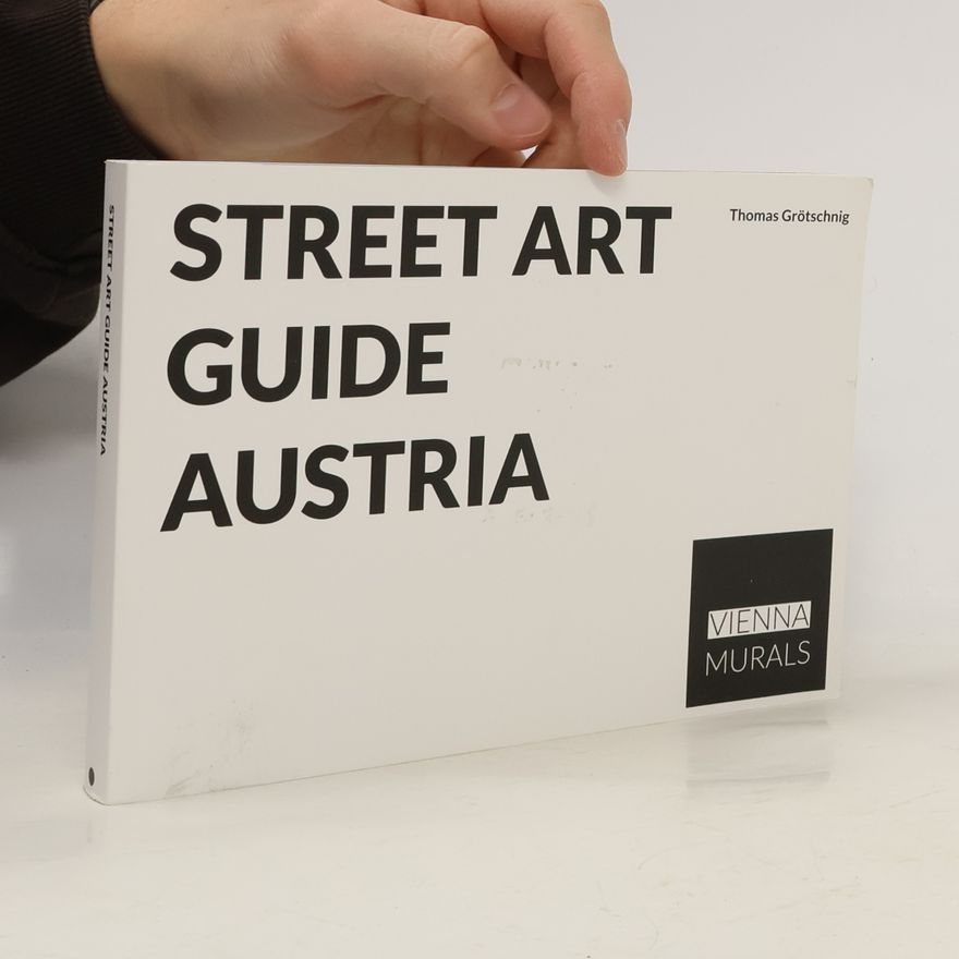 Thomas Grötschnig Street Art Guide Austria