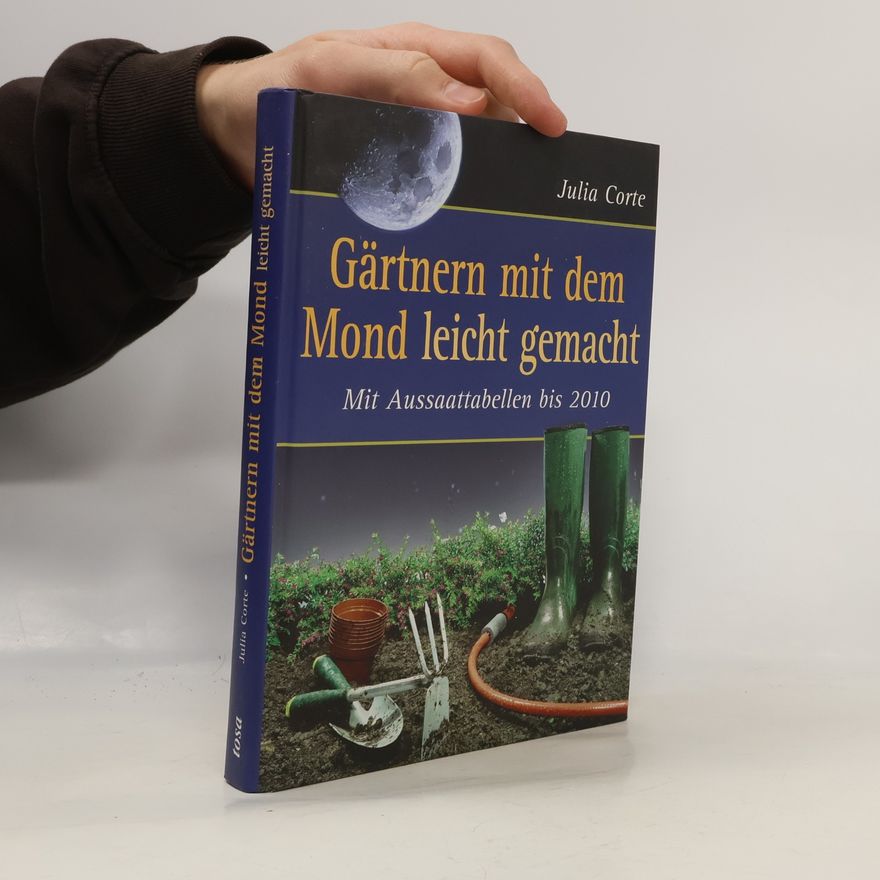 Julia Corte Gärtnern mit dem Mond leicht gemacht