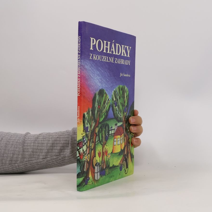 Jiří Šandera Pohádky z kouzelné zahrady