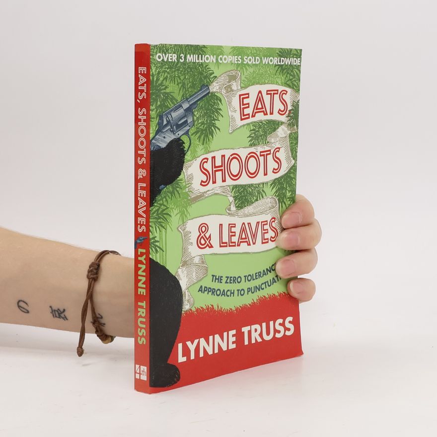 Lynne Truss Eats Shoots & Leaves