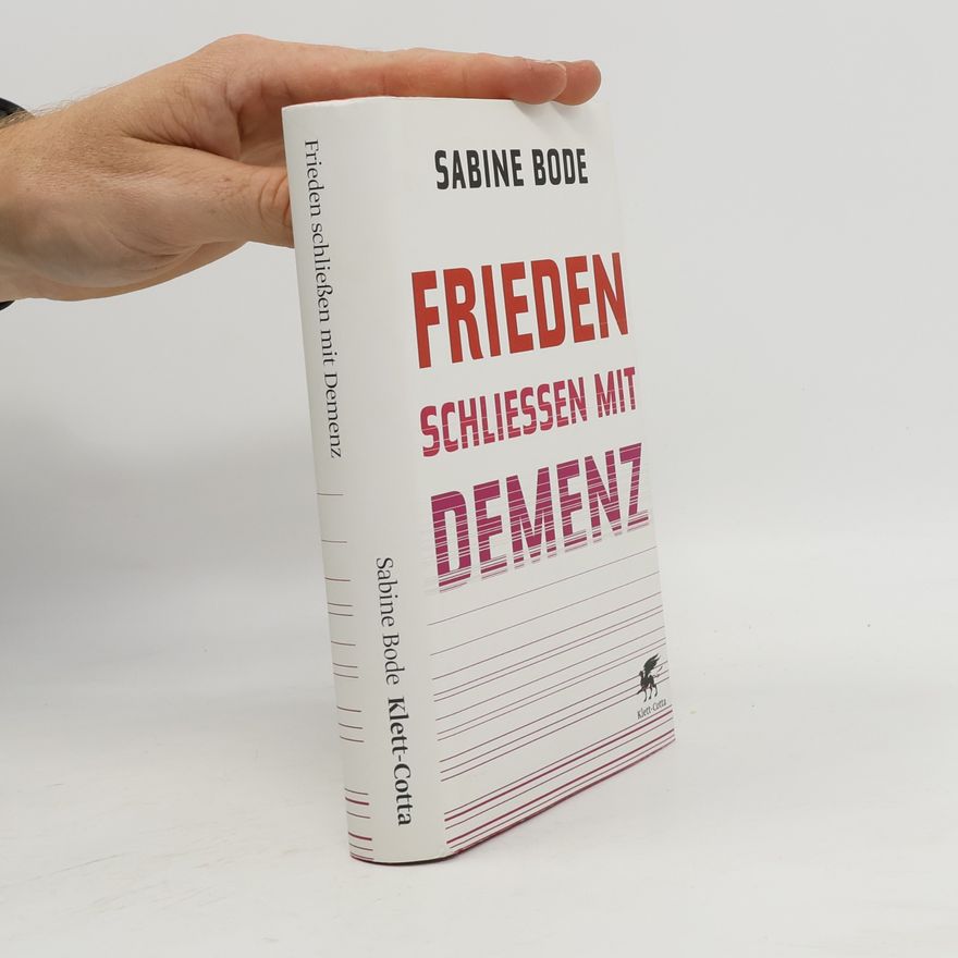 Sabine Bode Frieden schließen mit Demenz