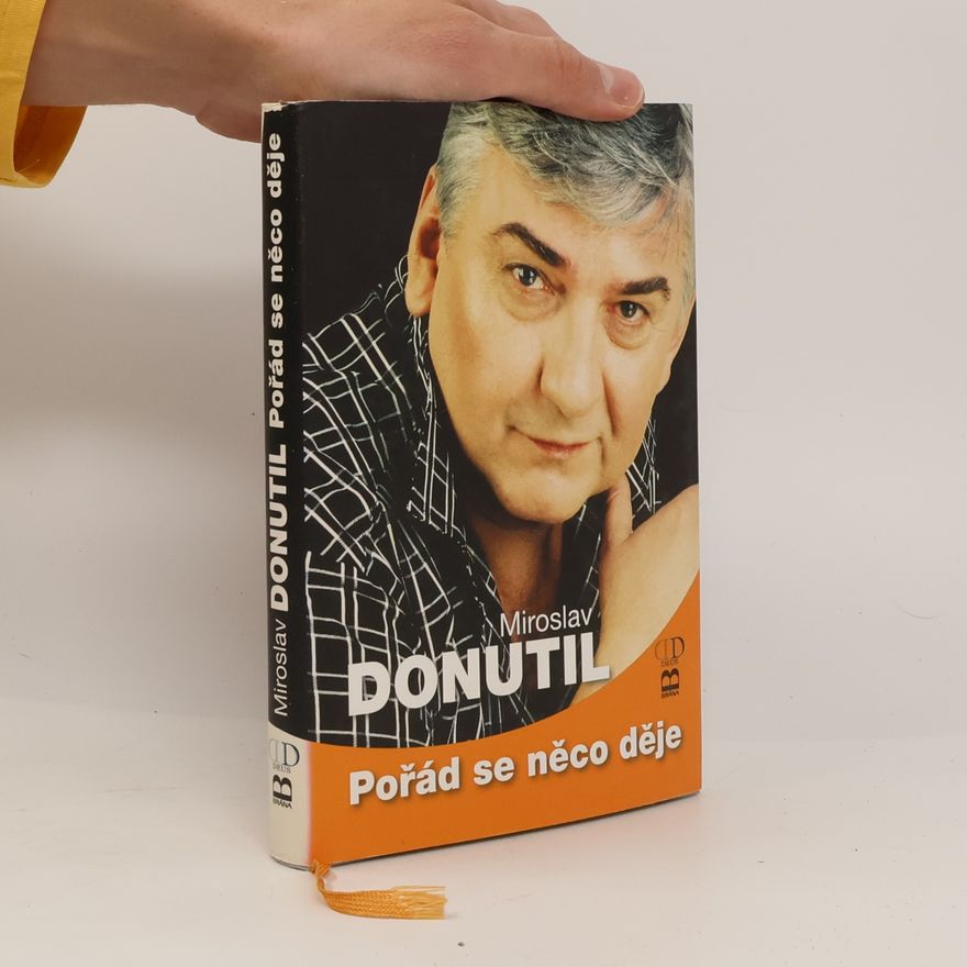 Miroslav Donutil Pořád se něco děje
