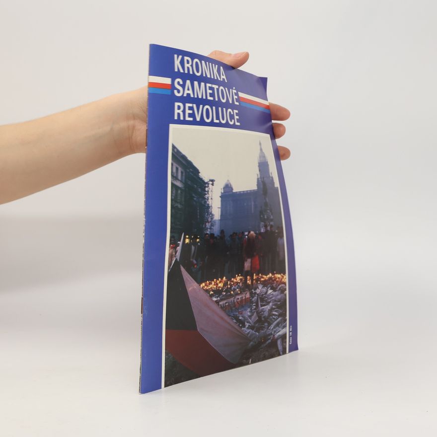 Kolektiv autorů Kronika sametové revoluce