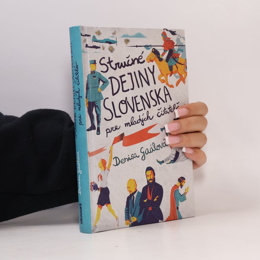 Denisa Gaálová Stručné dejiny Slovenska