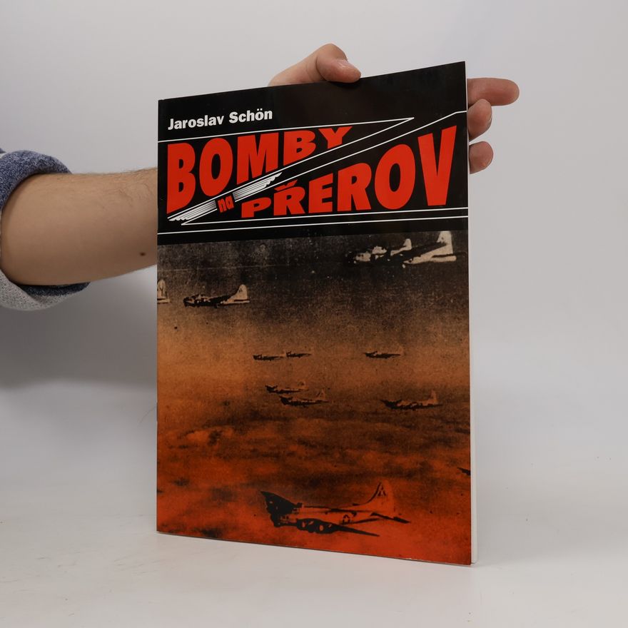 Jaroslav Schön Bomby na Přerov