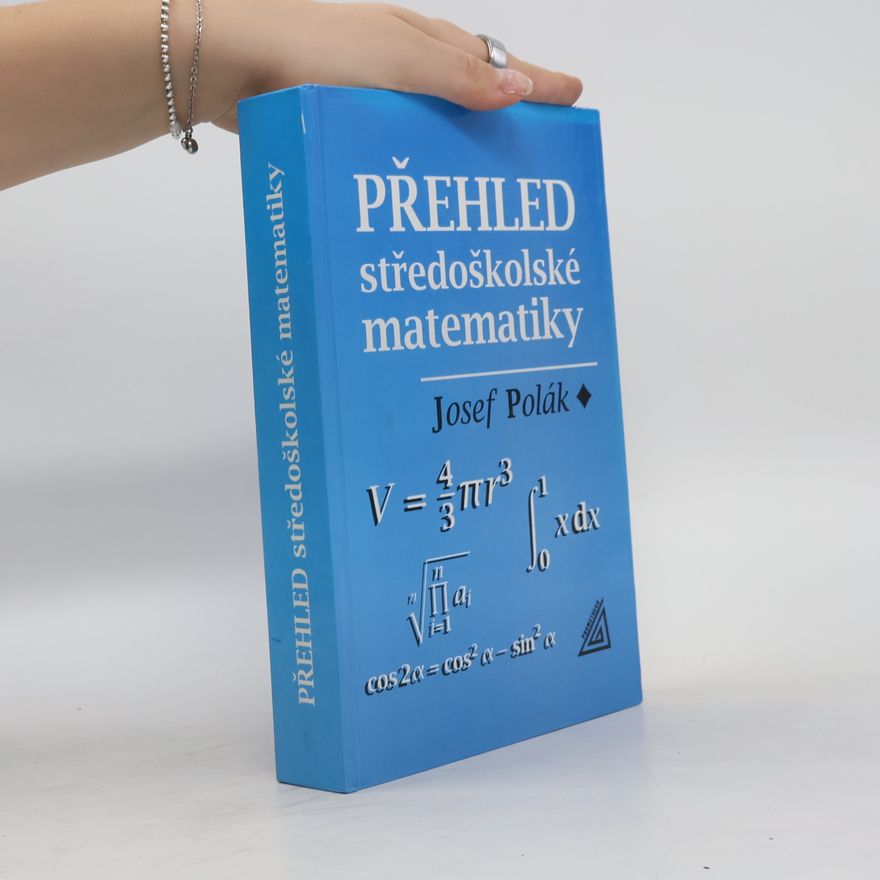 Josef Polák Přehled středoškolské matematiky