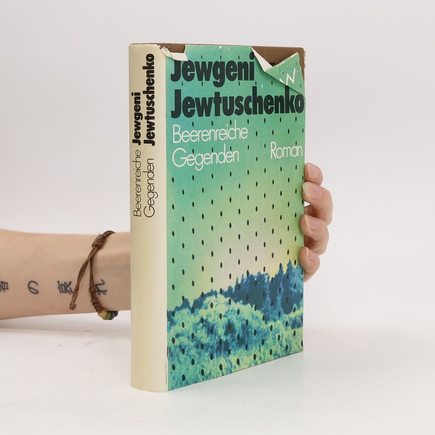 Jevgenij Aleksandrovič Jevtušenko Beerenreiche Gegend