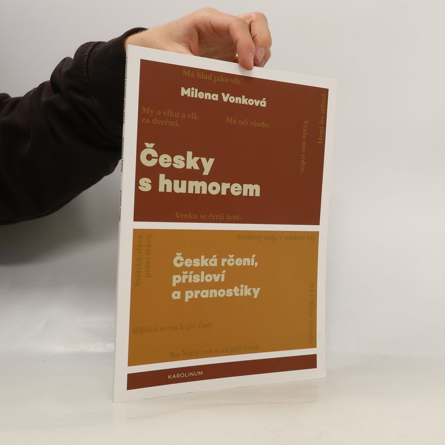 Milena Vonková Česky s humorem (česká rčení, přísloví a pranostiky)