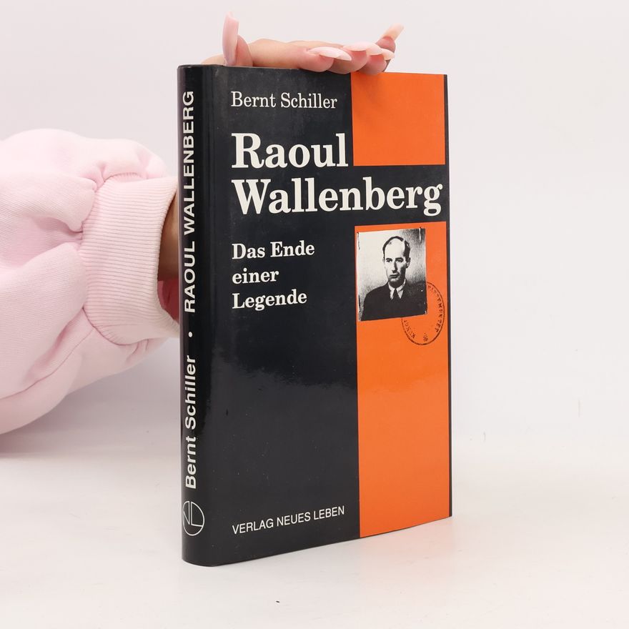 Bernt Schiller Raoul Wallenberg