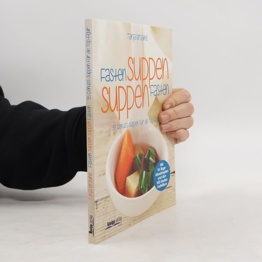 Tanja Braune Fastensuppen - Suppenfasten