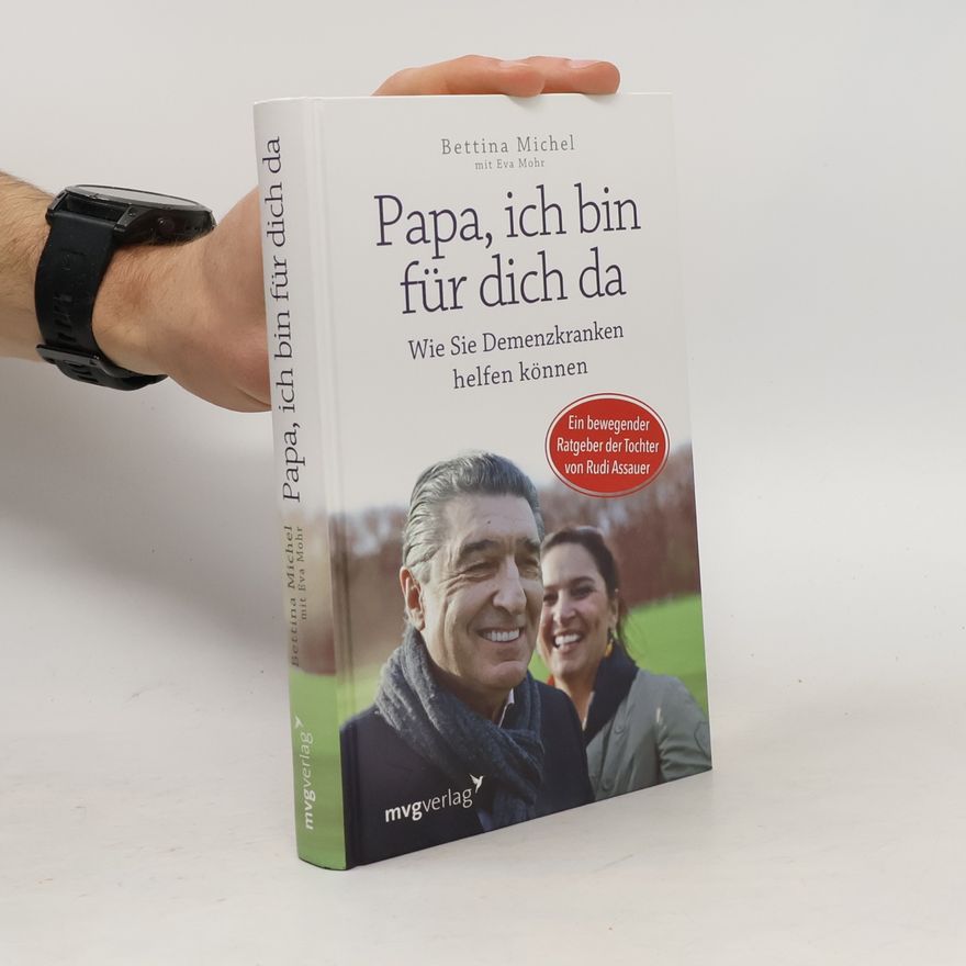 Bettina Michel Papa, ich bin für dich da