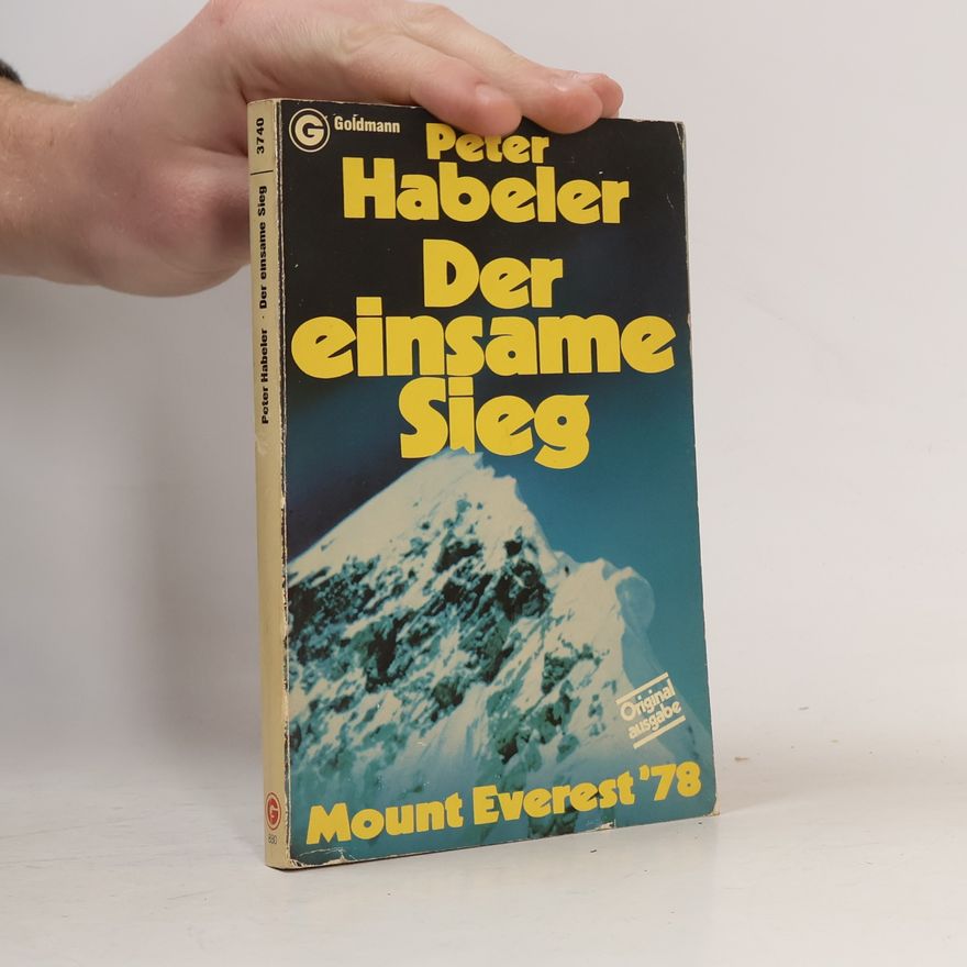 Peter Habeler Der einsame Sieg