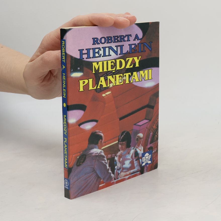 Robert A. Heinlein Między planetami