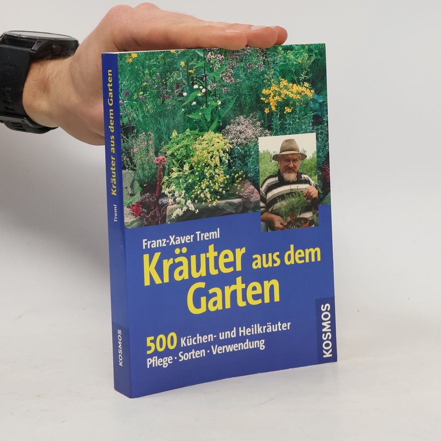 Franz Xaver Treml Kräuter aus dem Garten