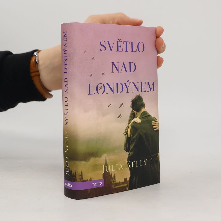 Julia Kelly Světlo nad Londýnem