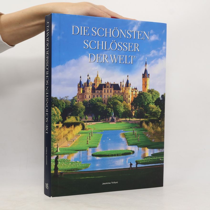 Jasmina Trifoni Die schönsten Schlösser der Welt