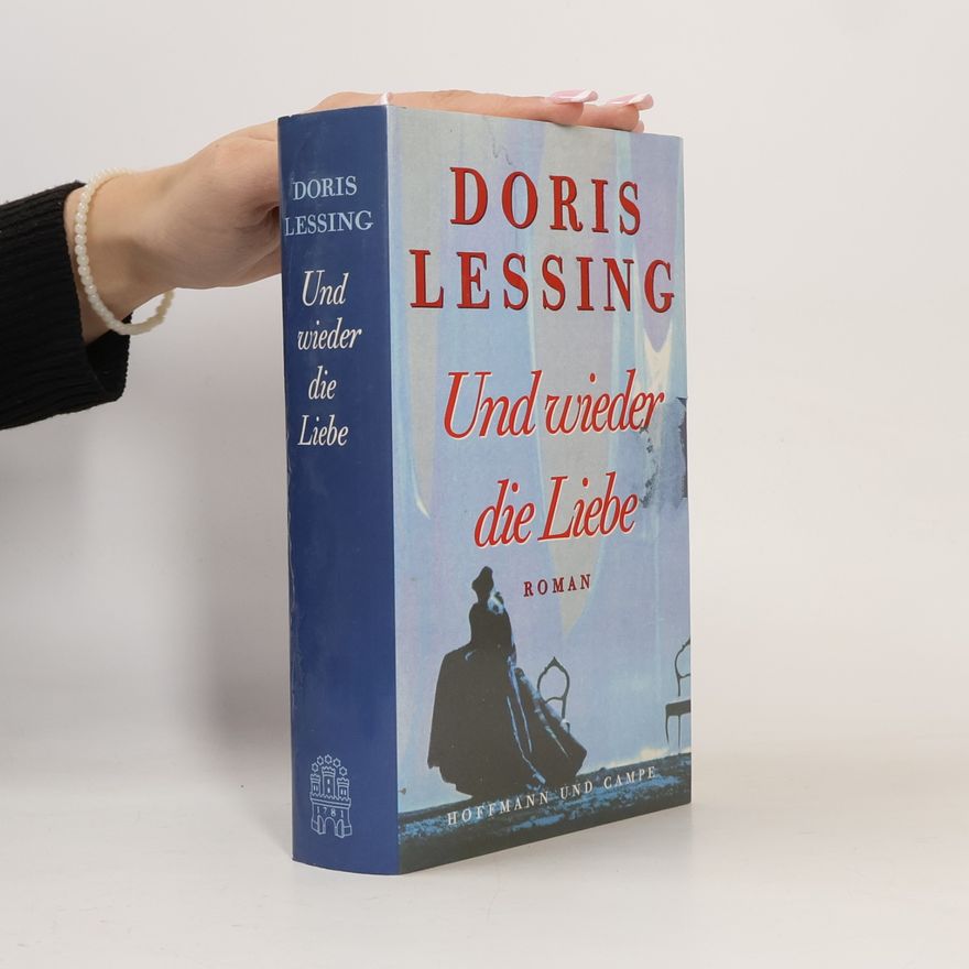 Doris Lessing  Und wieder die Liebe