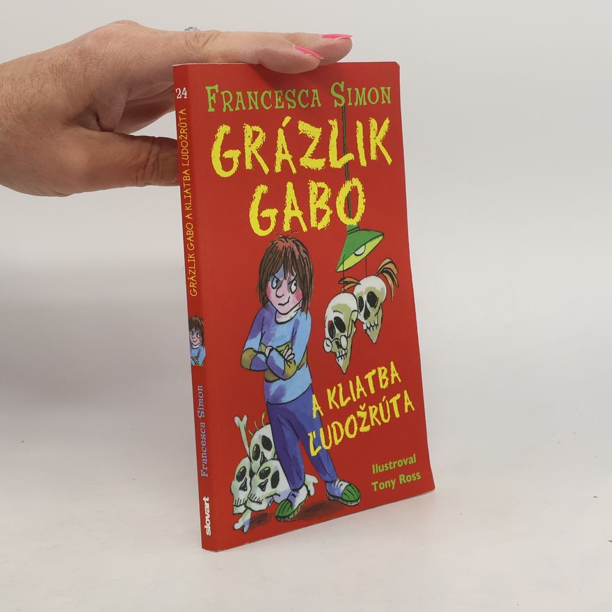 Francesca Simon Grázlik Gabo a kliatba ľudožrúta