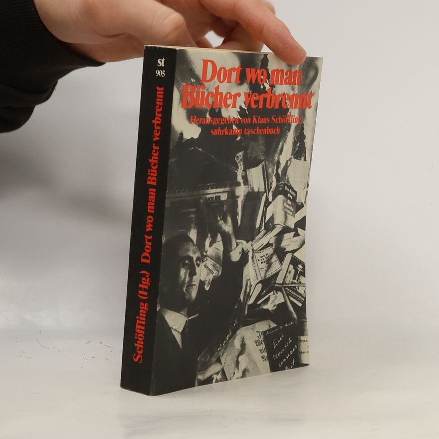 Klaus Schöffling Dort wo man Bücher verbrennt