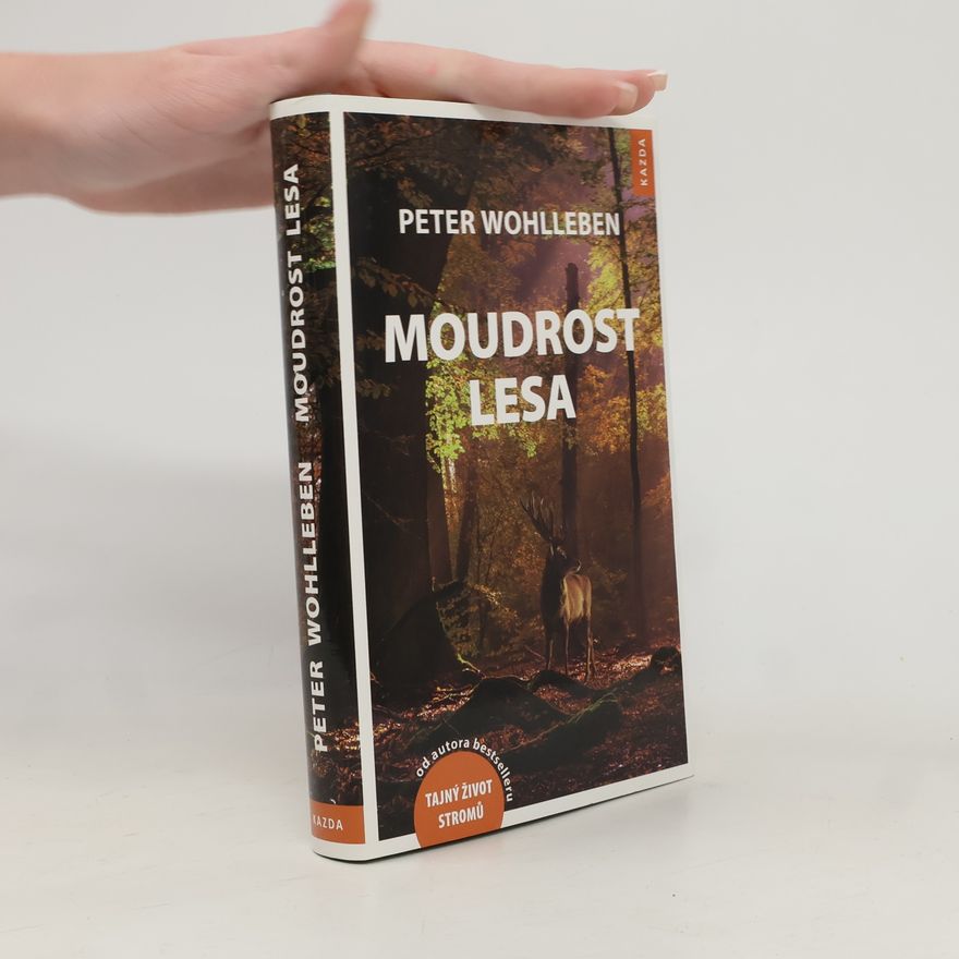 Peter Wohlleben Moudrost lesa