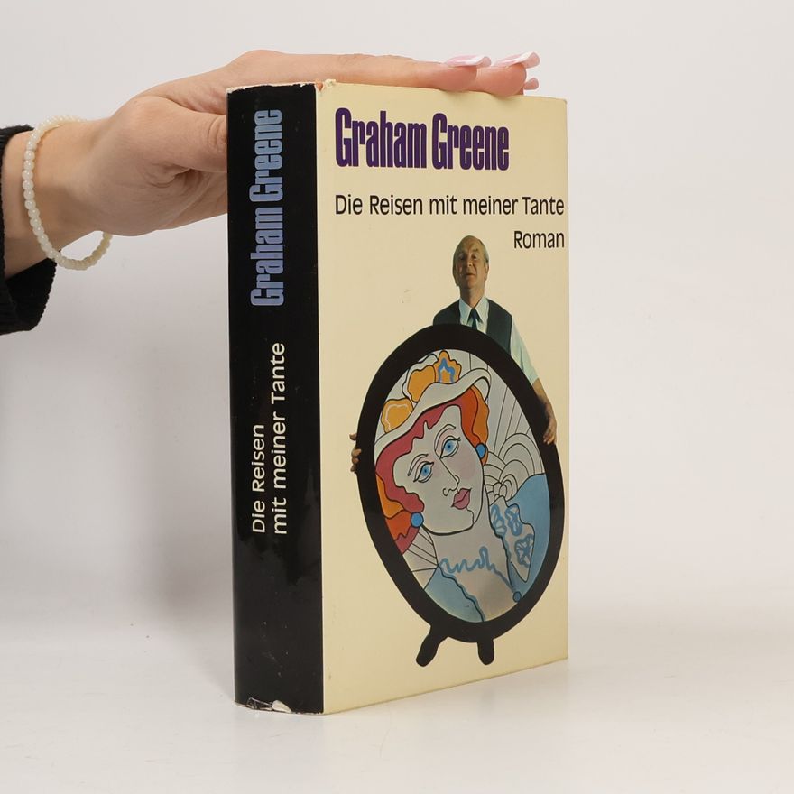 Graham Greene Die Reisen mit meiner Tante