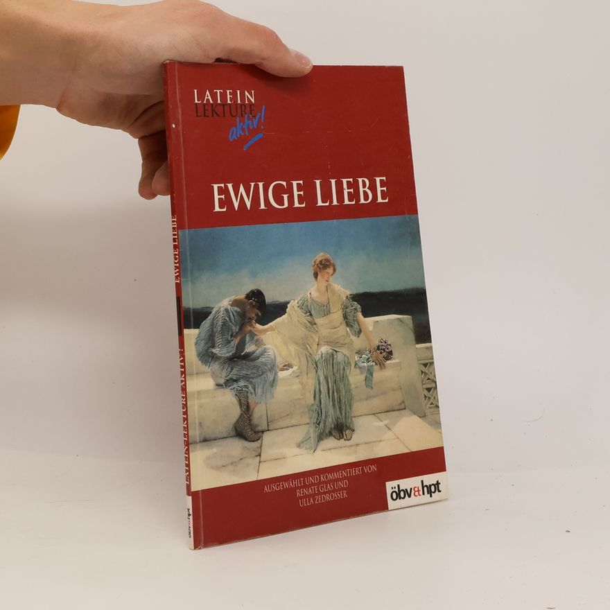 Autorenkollektiv Latein-Lektüre aktiv. Ewige Liebe