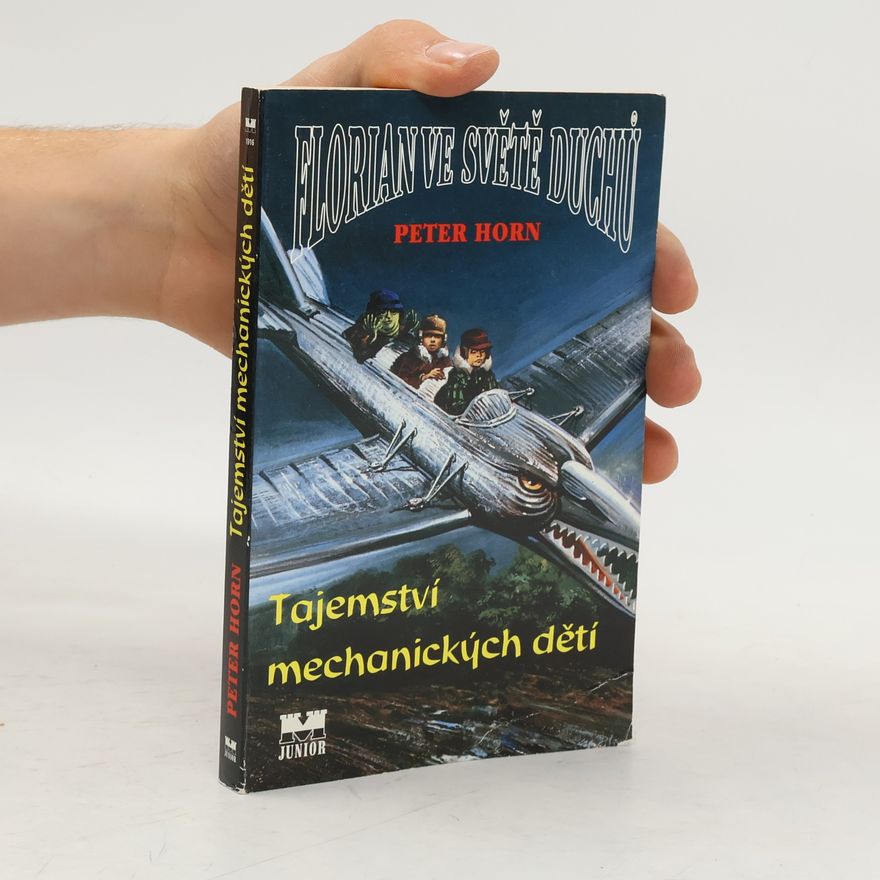 Klaus-Peter Horn Tajemství mechanických dětí. Florian ve světě duchů 2