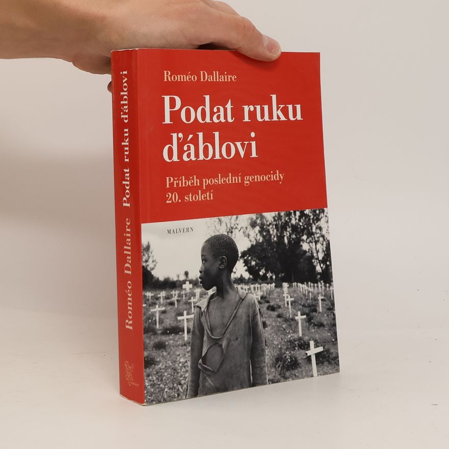 Brent Beardsley Podat ruku ďáblovi: Příběh poslední genocidy 20. století