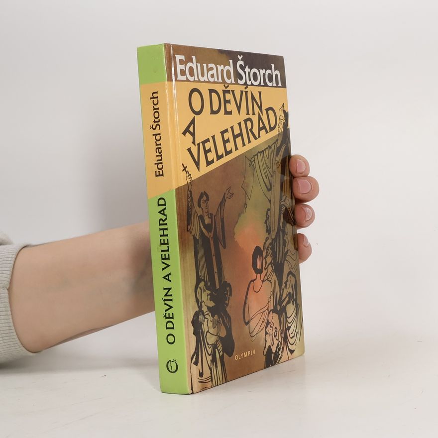 Eduard Štorch O Děvín a Velehrad. Román z dob Velké Moravy