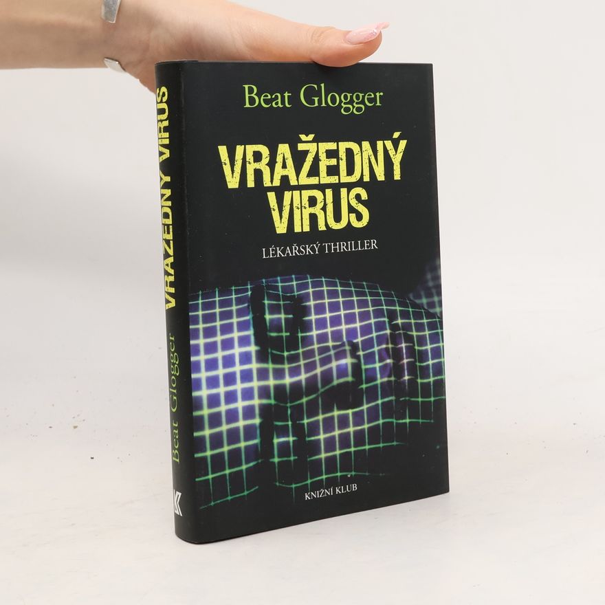 Beat Glogger Vražedný virus