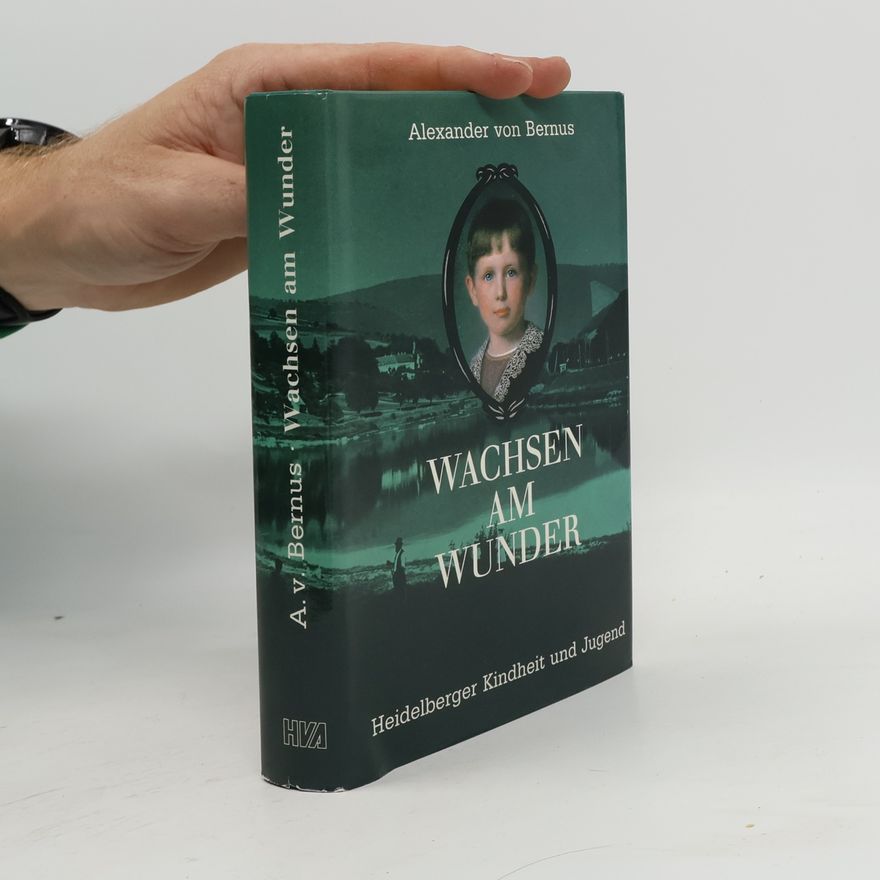 Alexander von Bernus Wachsen am Wunder