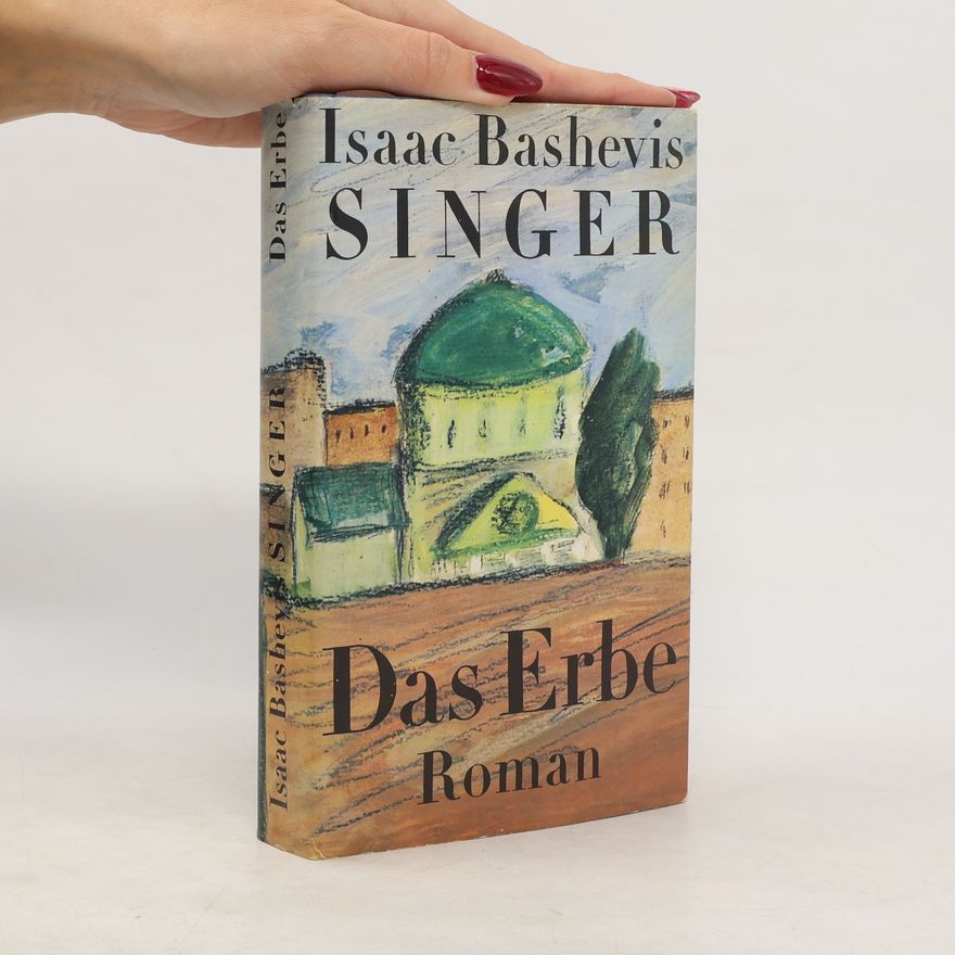 Isaac B. Singer Das Erbe
