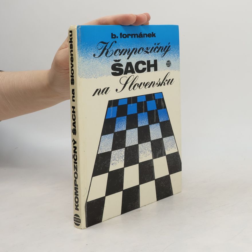 Bedrich Formánek Kompozičný šach na Slovensku