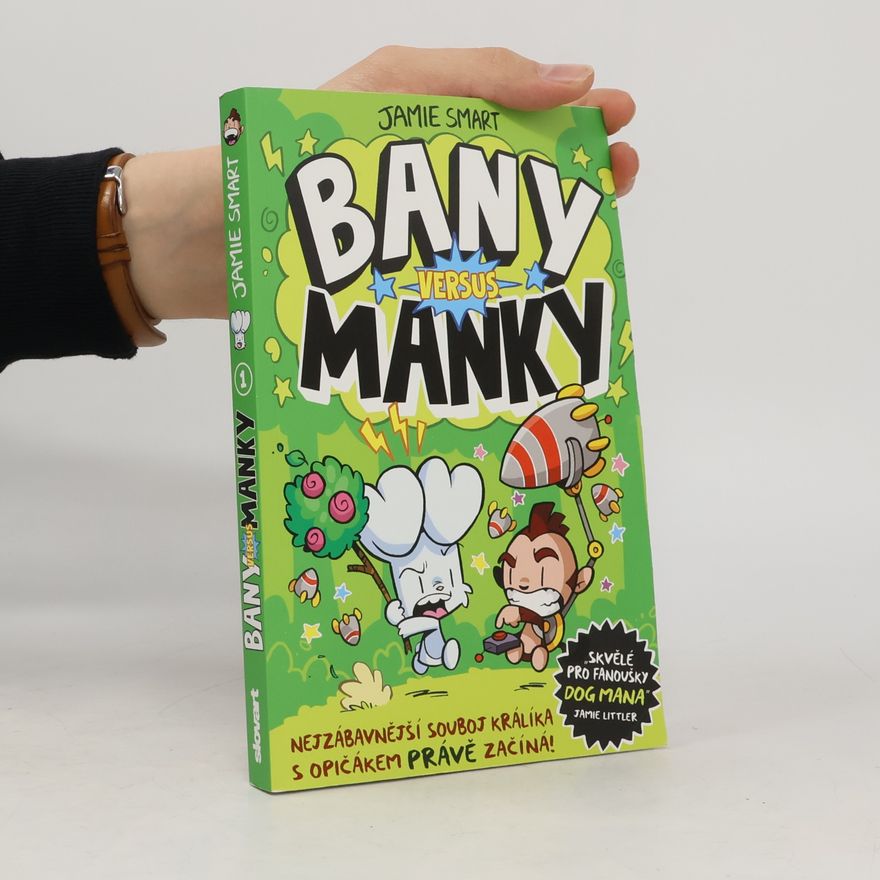 Jamie Smart Bany versus Manky 1. Nejzábavnější souboj králíka s opičákem právě začíná!