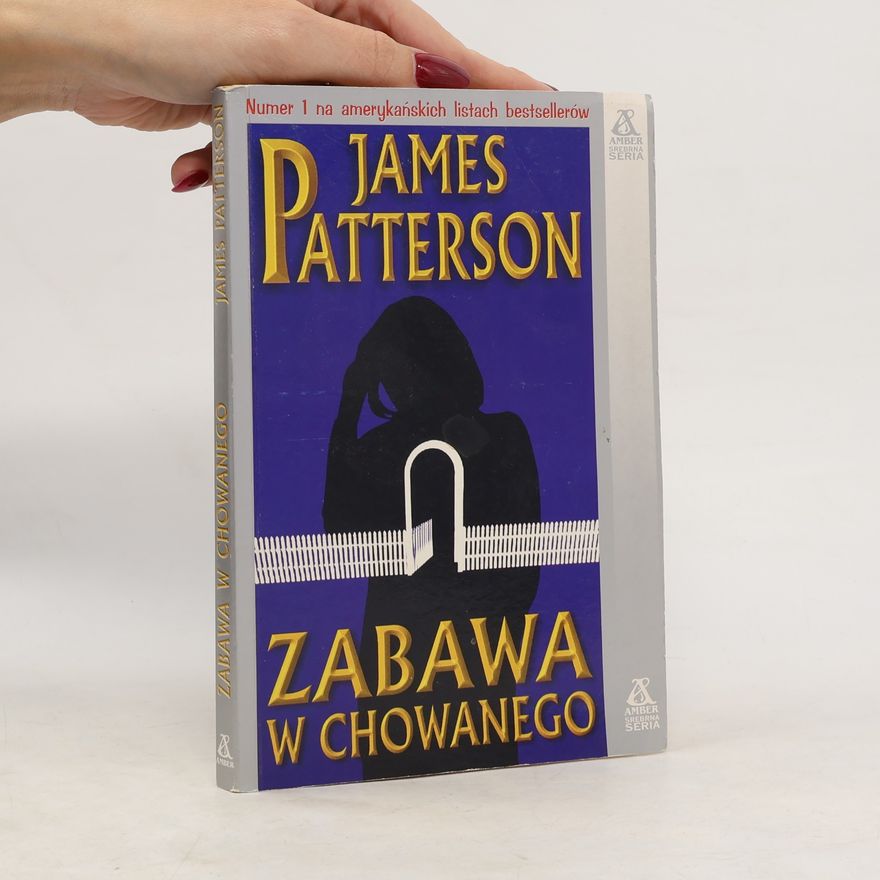 James Patterson Amber Srebrna Seria: Zabawa w chowanego
