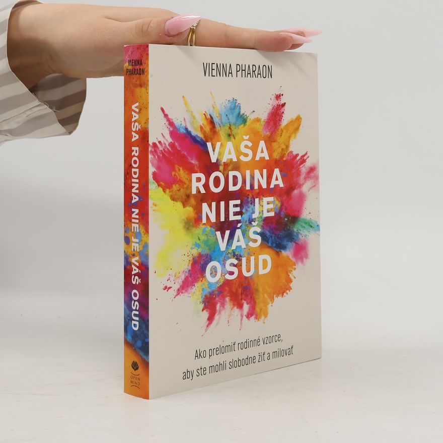Vienna Pharaon Vaša rodina nie je váš osud