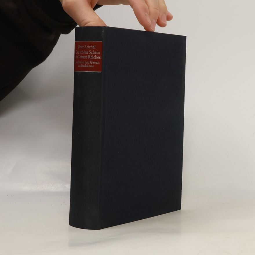 Peter Reichel Der schöne Schein des Dritten Reiches