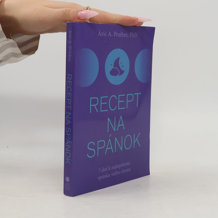 Aric A. Prather Recept na spánok