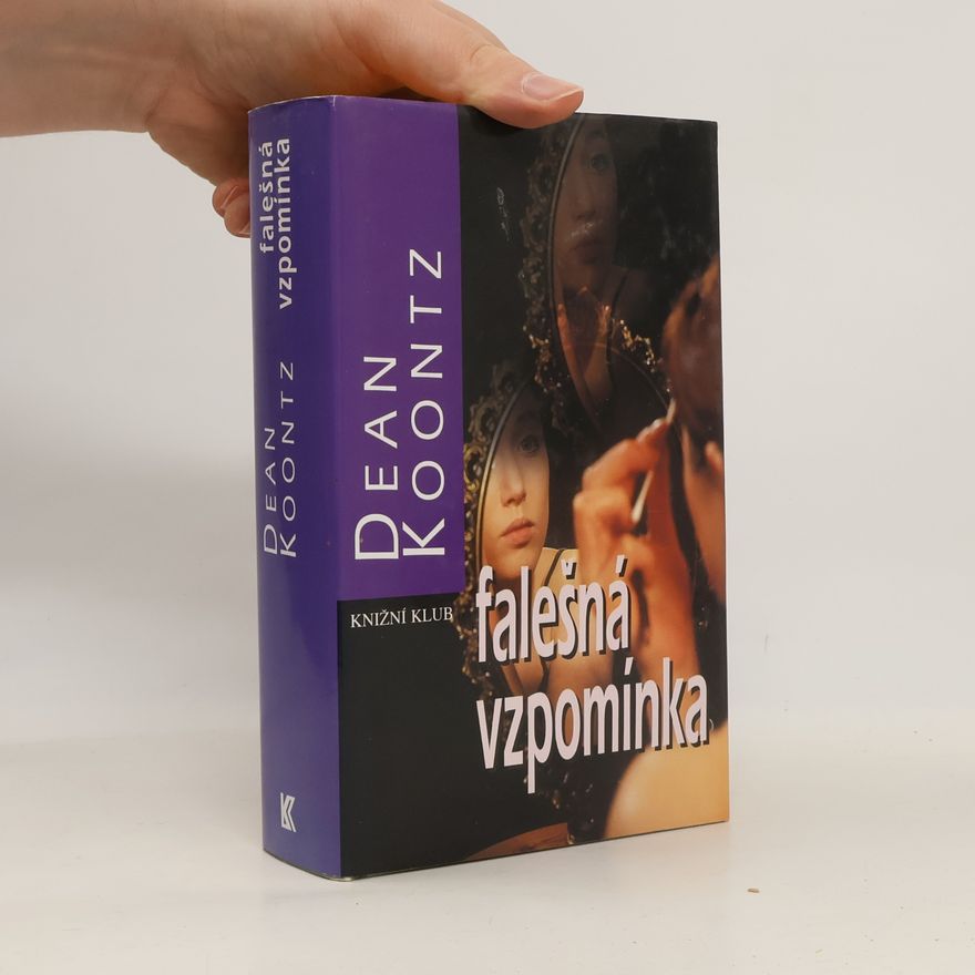 Dean Ray Koontz Falešná vzpomínka