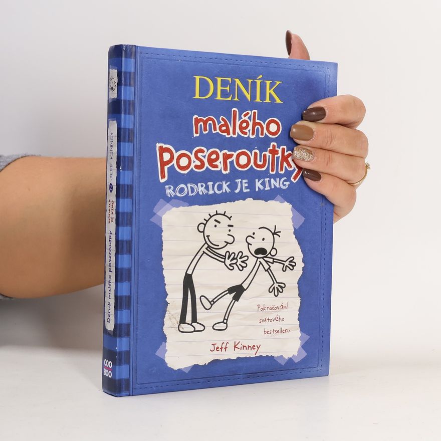 Jeff Kinney Deník malého poseroutky 2. Rodrick je king