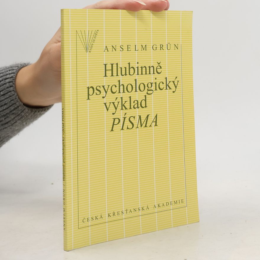 Anselm Grün Hlubinně psychologický výklad Písma