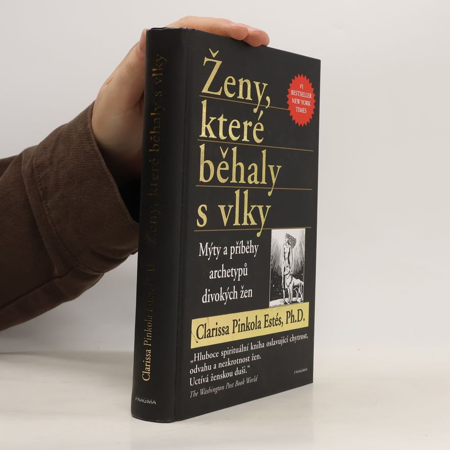 Clarissa Pinkola Estés Phd Ženy, které běhaly s vlky