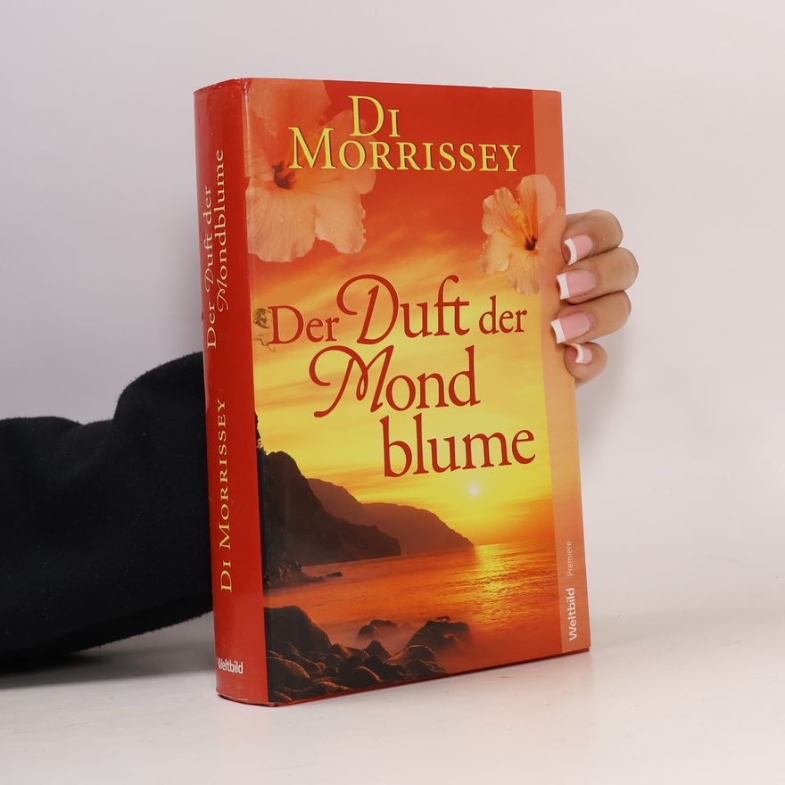 Di Morrissey Der Duft der Mondblume