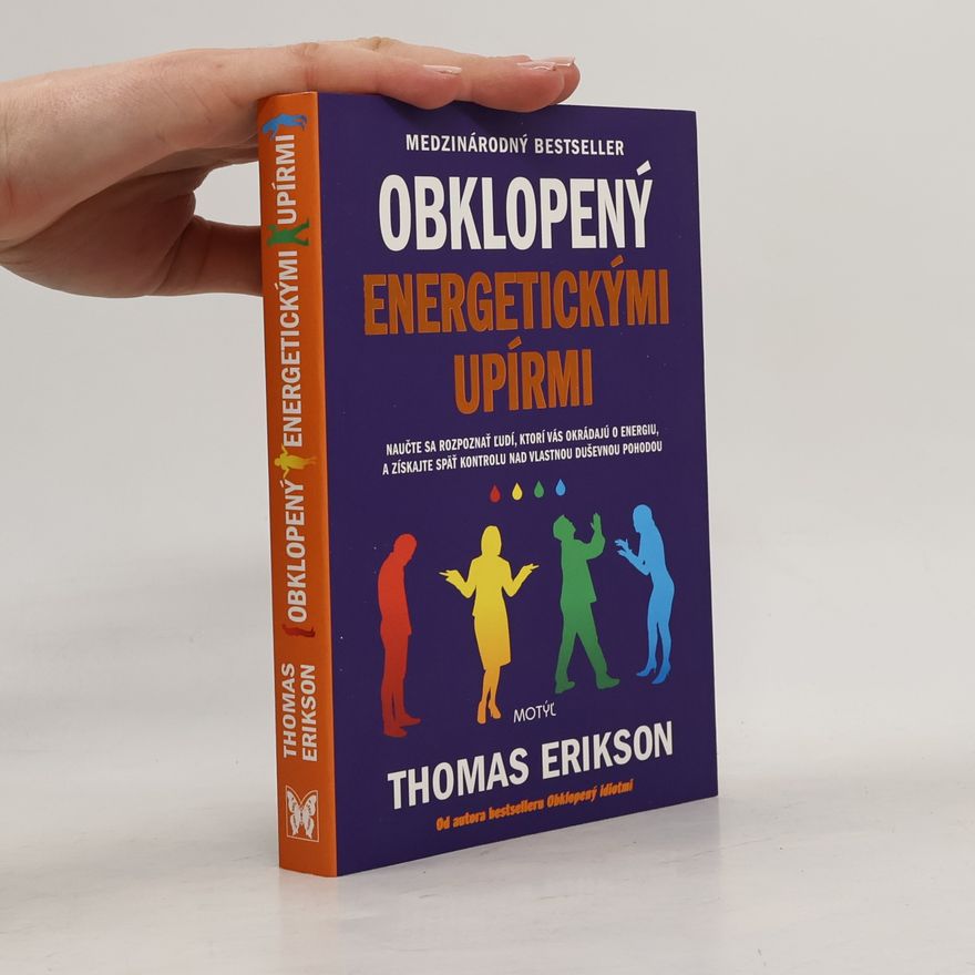 Thomas Erikson Obklopený energetickými upírmi